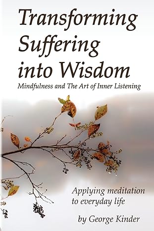 George Kinder - Mindfulness and The Art of Inner Listening