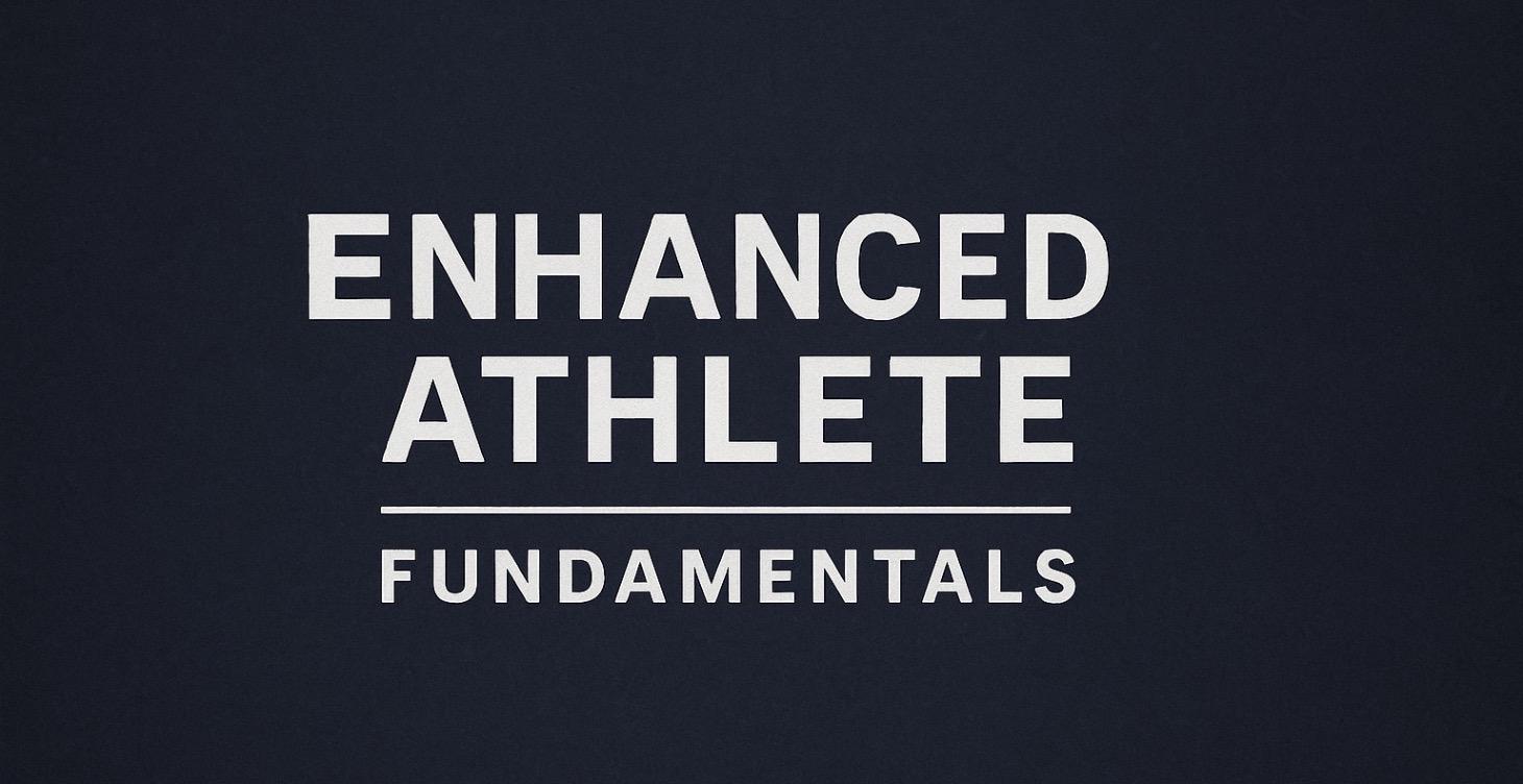 Enhanced Athlete Fundamentals