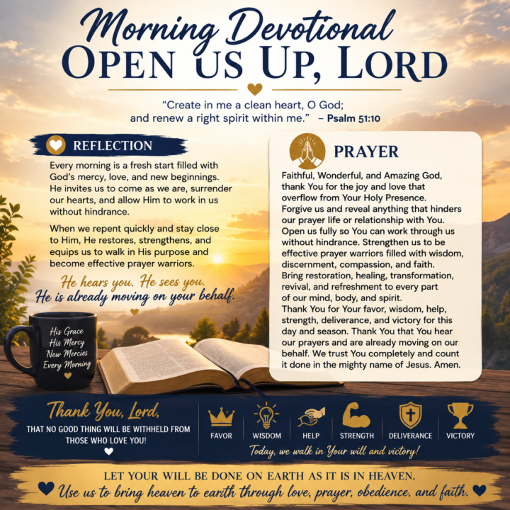 Morning Devotional: Open Us Up, Lord ✨
