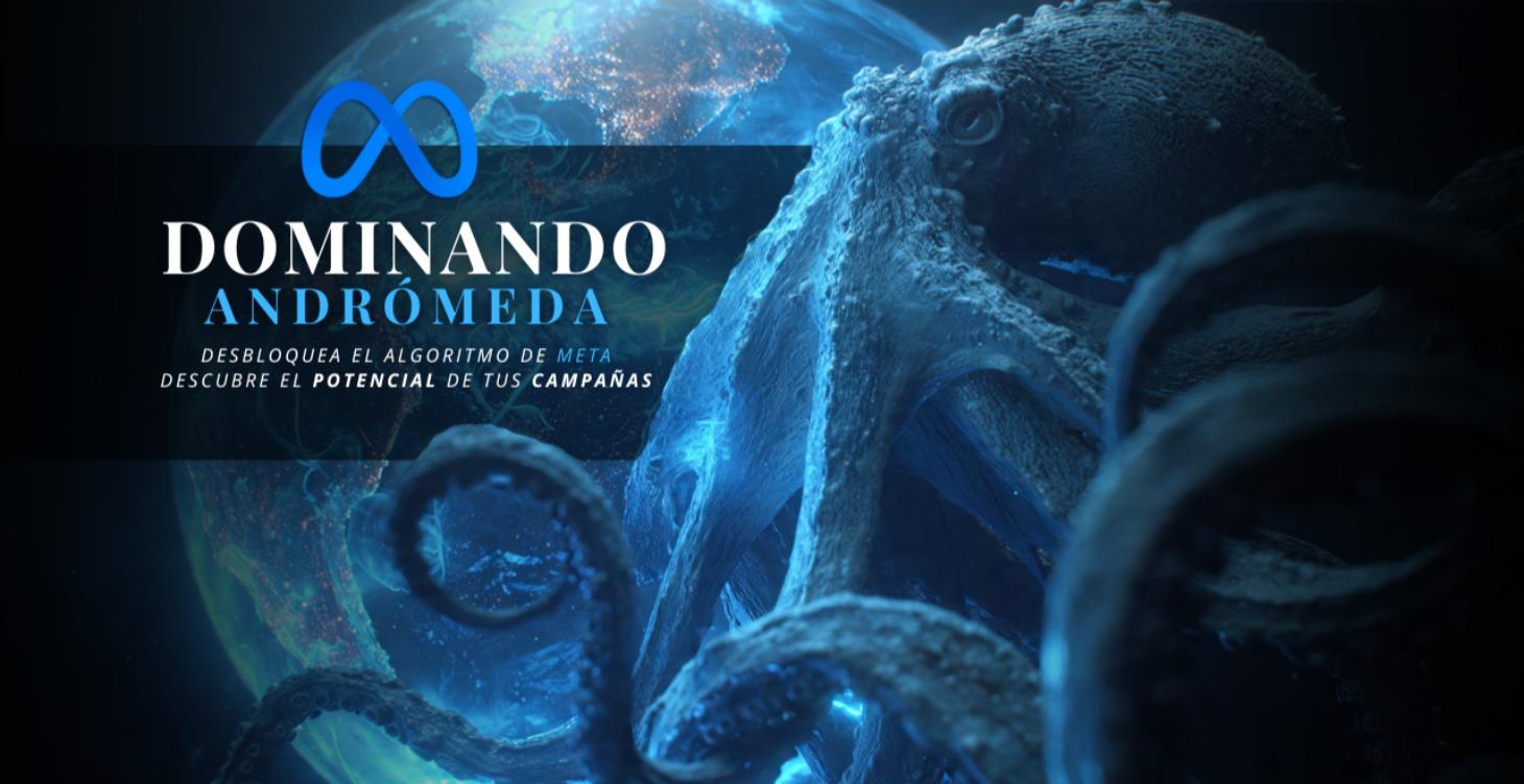 🌌 Dominando Andrómeda | El Curso Avanzado de Meta