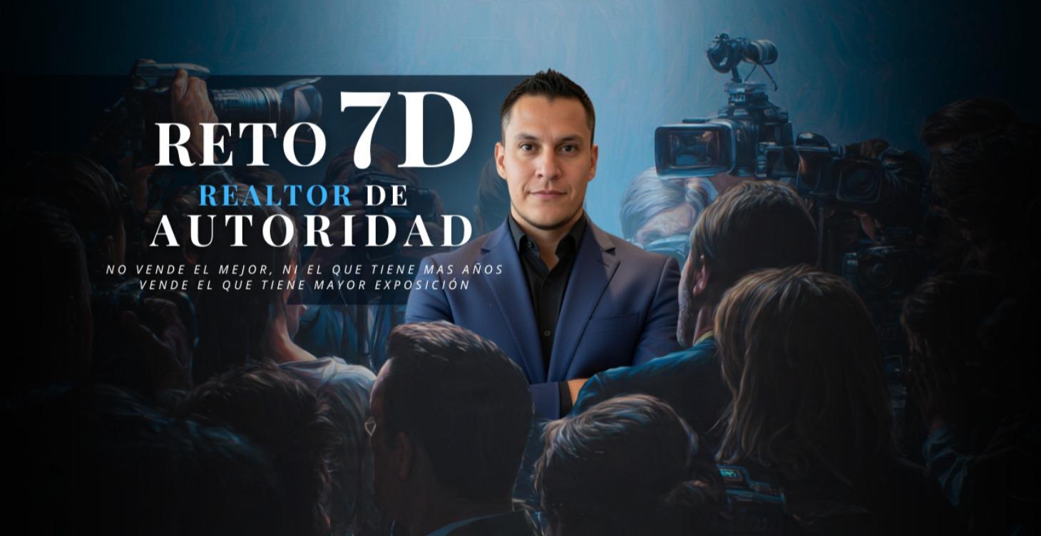 📸 Reto 7D: REALTOR de Autoridad