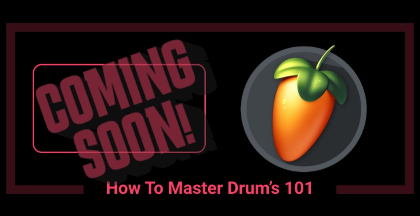 How To Master Drum’s 101