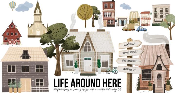 Life Around Here