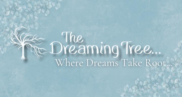 The Dreaming Tree...