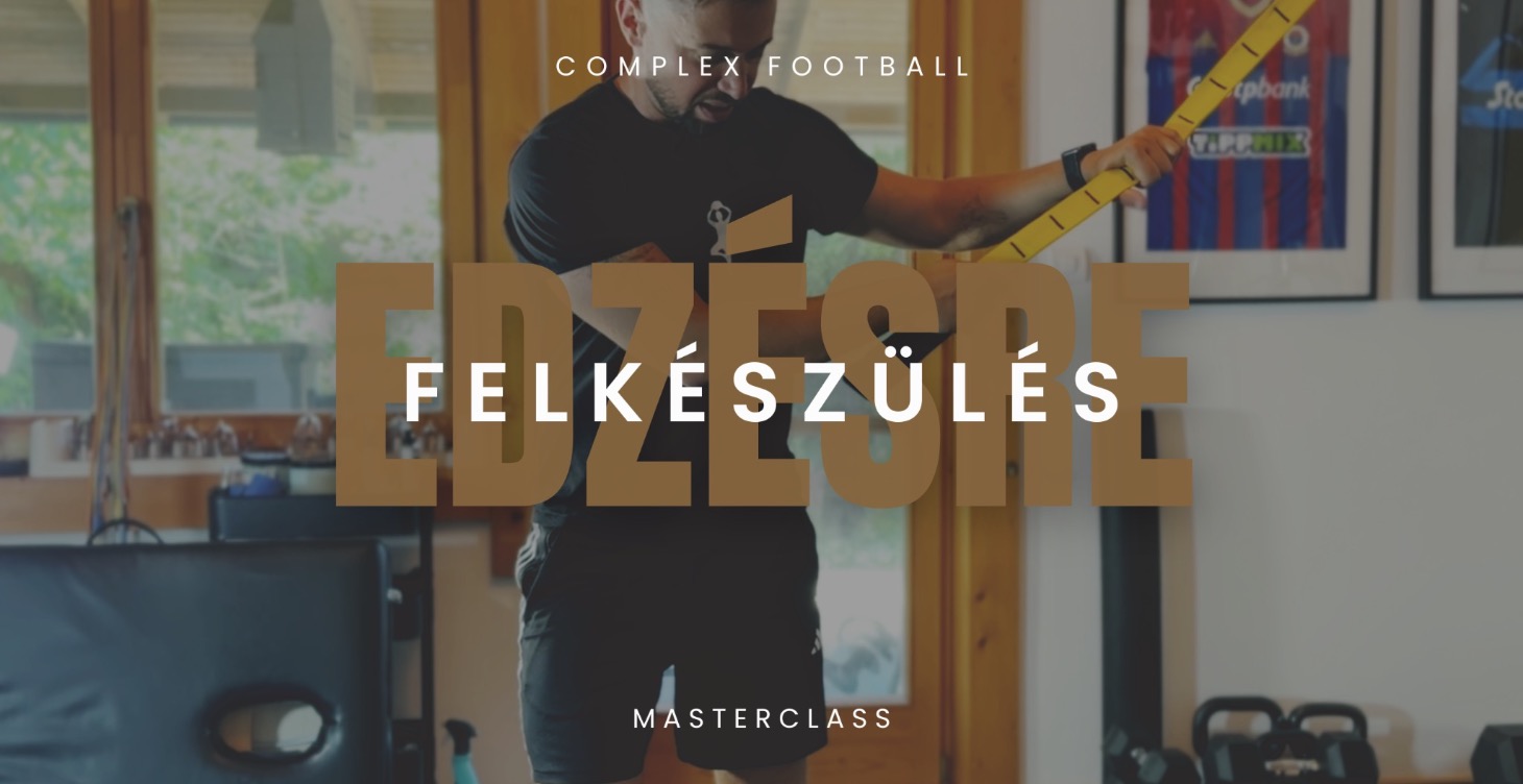 Lecke 2 - Edzés vagy meccs előtti felkészülés