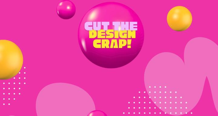 Cut The Design Crap