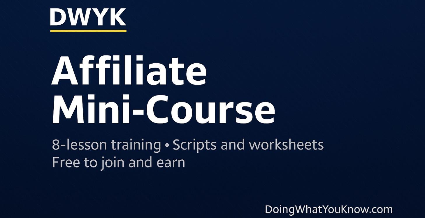 DWYK Affiliate Mini-Course: Earn While You Grow