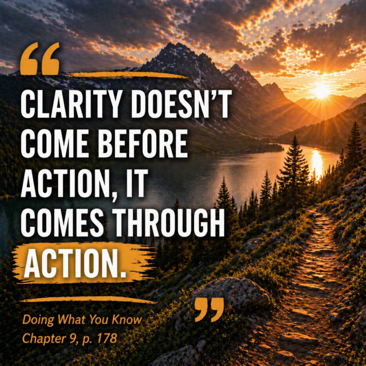 Action Creates Clarity