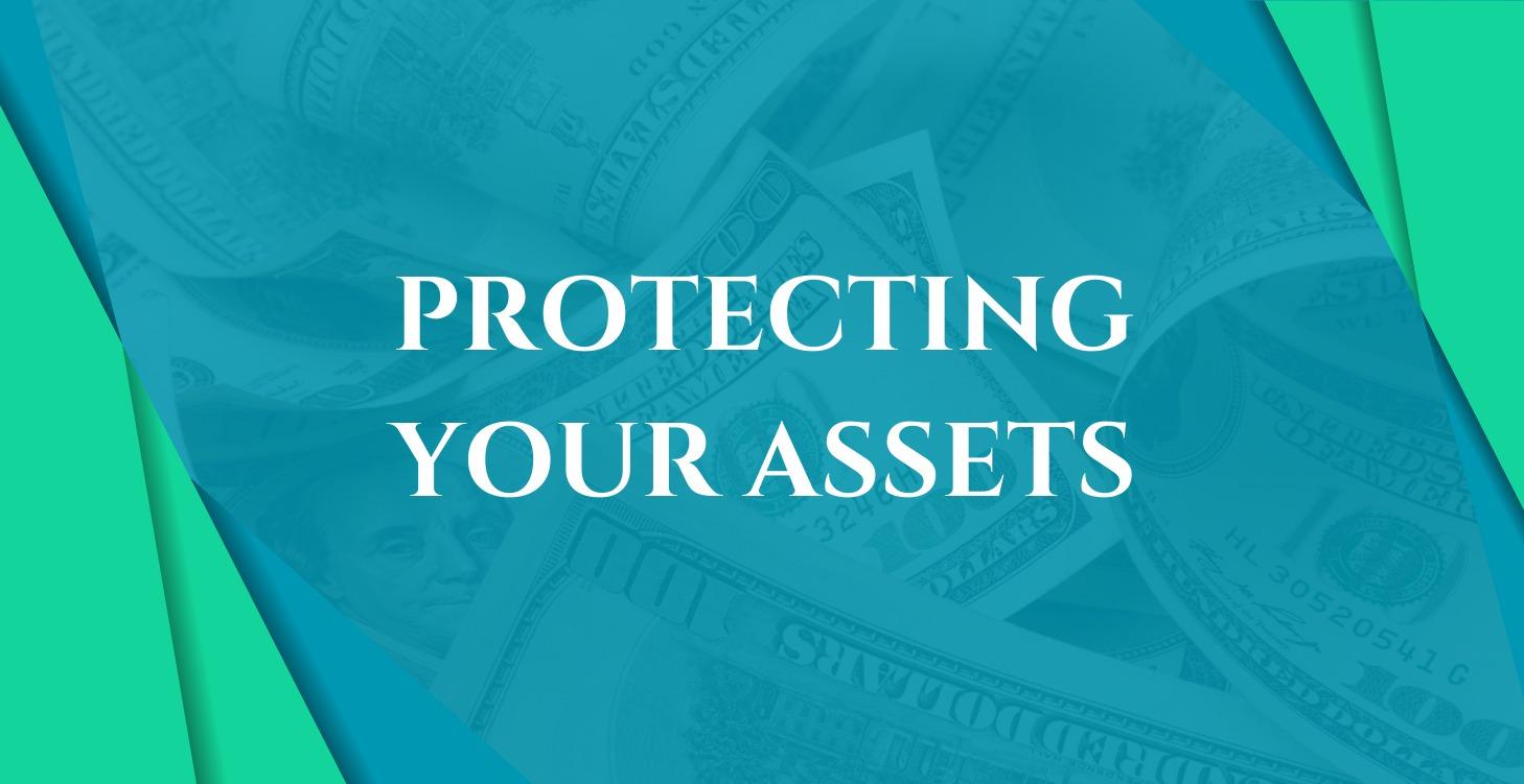 Protecting Your Assets