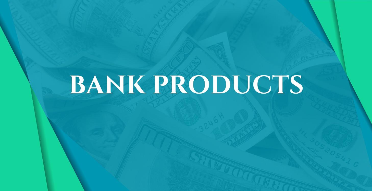 Bank Products