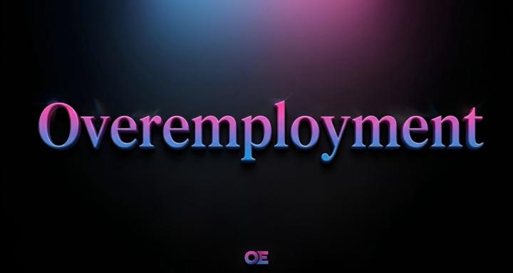 Overemployment