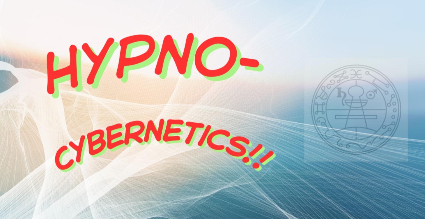 Hypno-Cybernetics!
