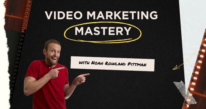 Video Marketing Mastery