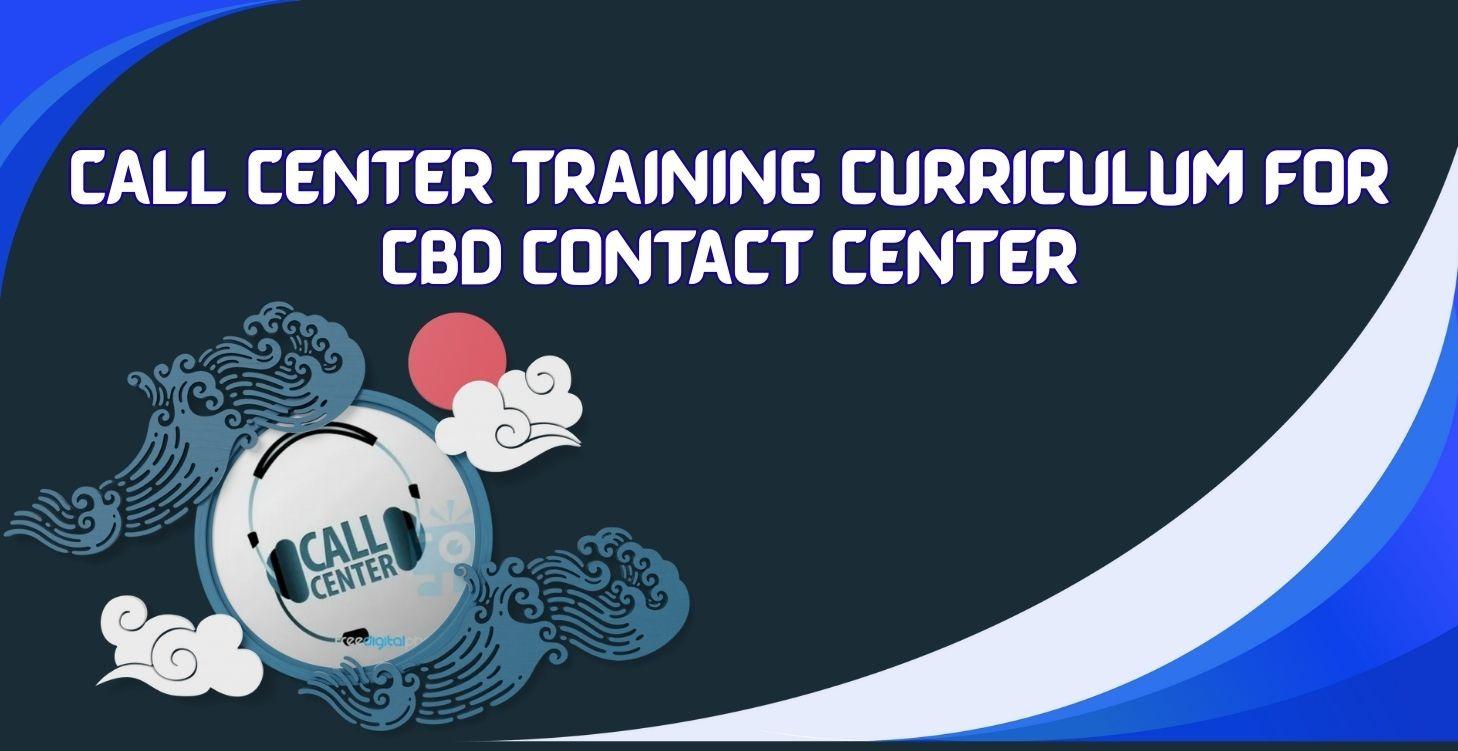Call Center Training Curriculum for CBD Contac
