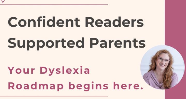 Parent's Dyslexia Roadmap