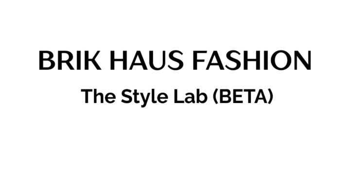 BRIK HAUS Style Lab (BETA)