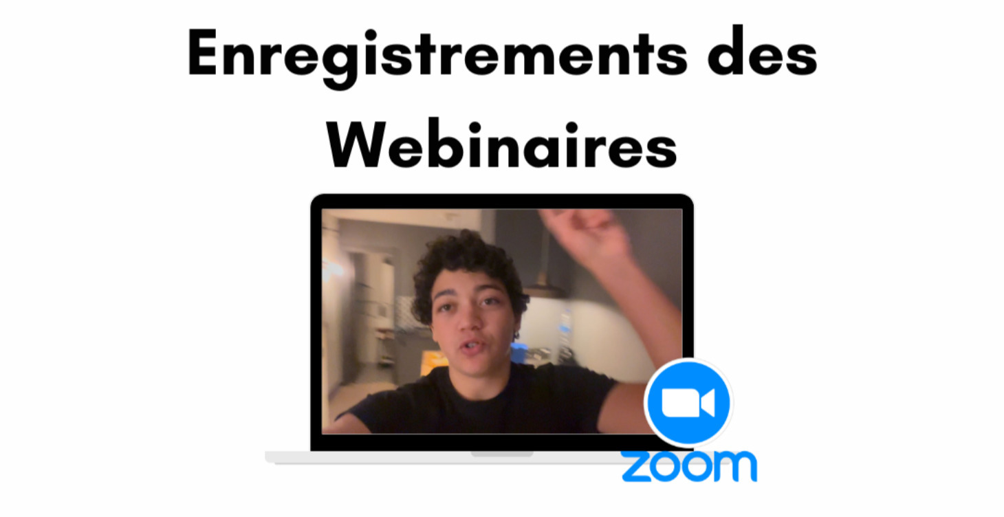 Enregistrements des Webinaires