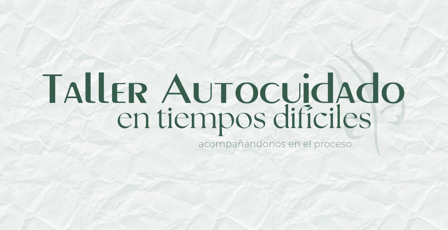 Autocuidado en tiempos difíciles