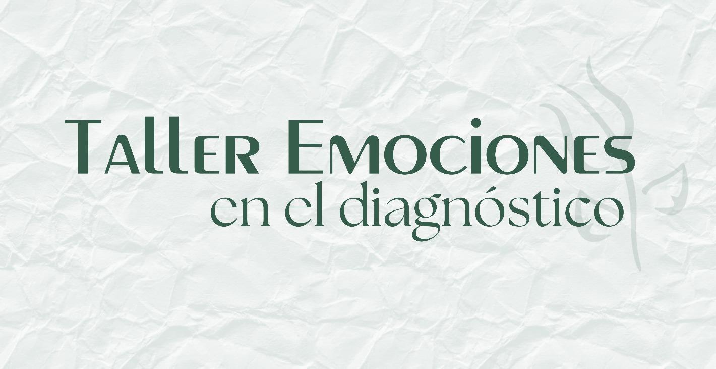 Taller Emociones en el Diagnóstico