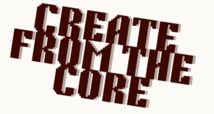 Create From The Core