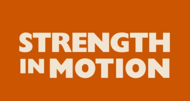 Strength in Motion