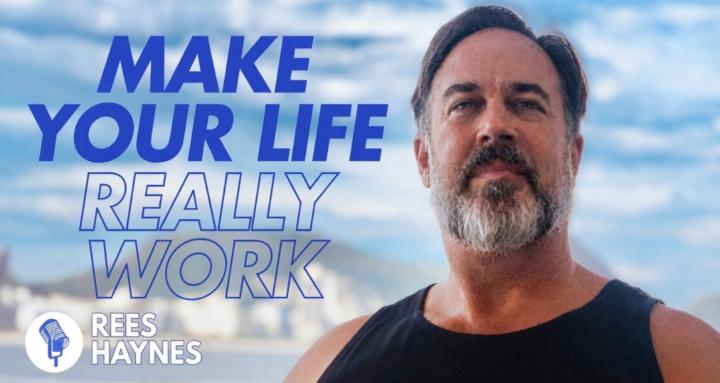 Make Your Life Really Work
