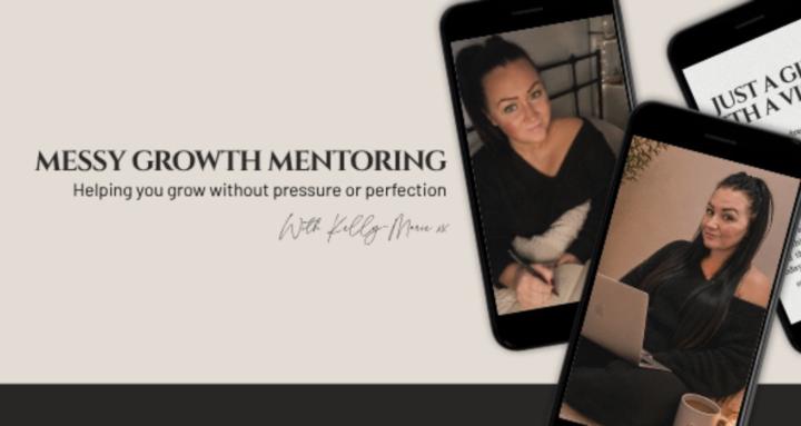 Messy Growth Mentoring