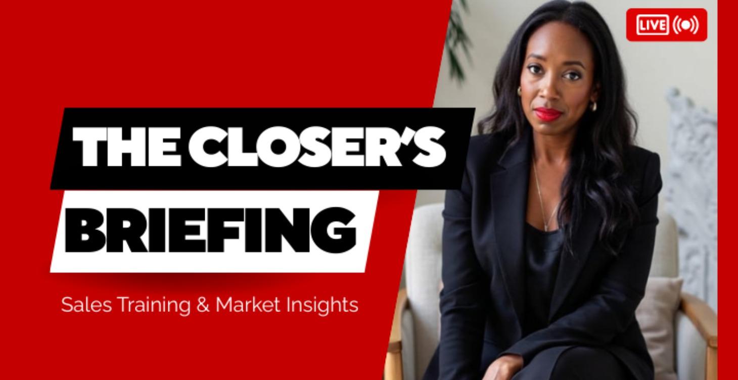 The Closers Briefing - Training & Market Insights