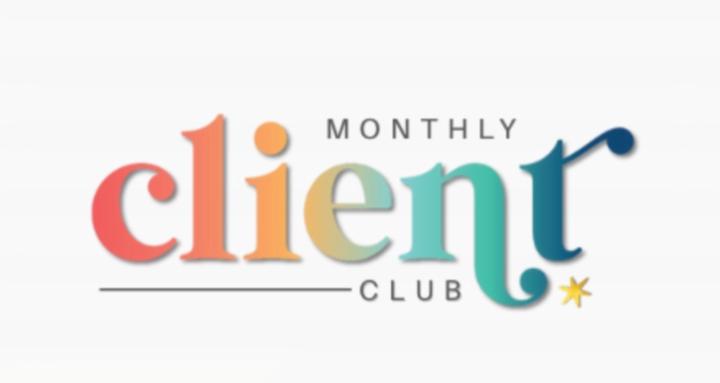 Monthly Client Club