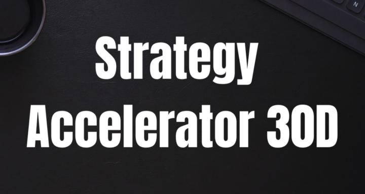Strategy Accelerator 30D