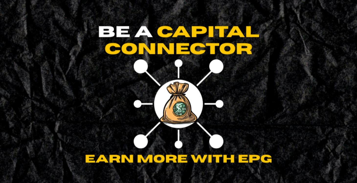 How to earn more with EPG—become capital connector