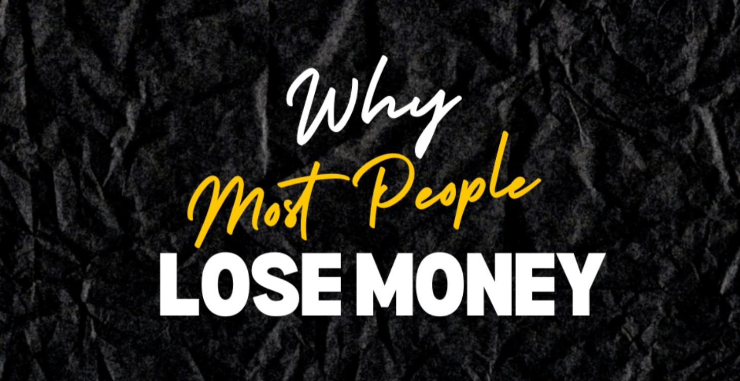 Step 3 - Why Most People Lose Money (PROTECT)