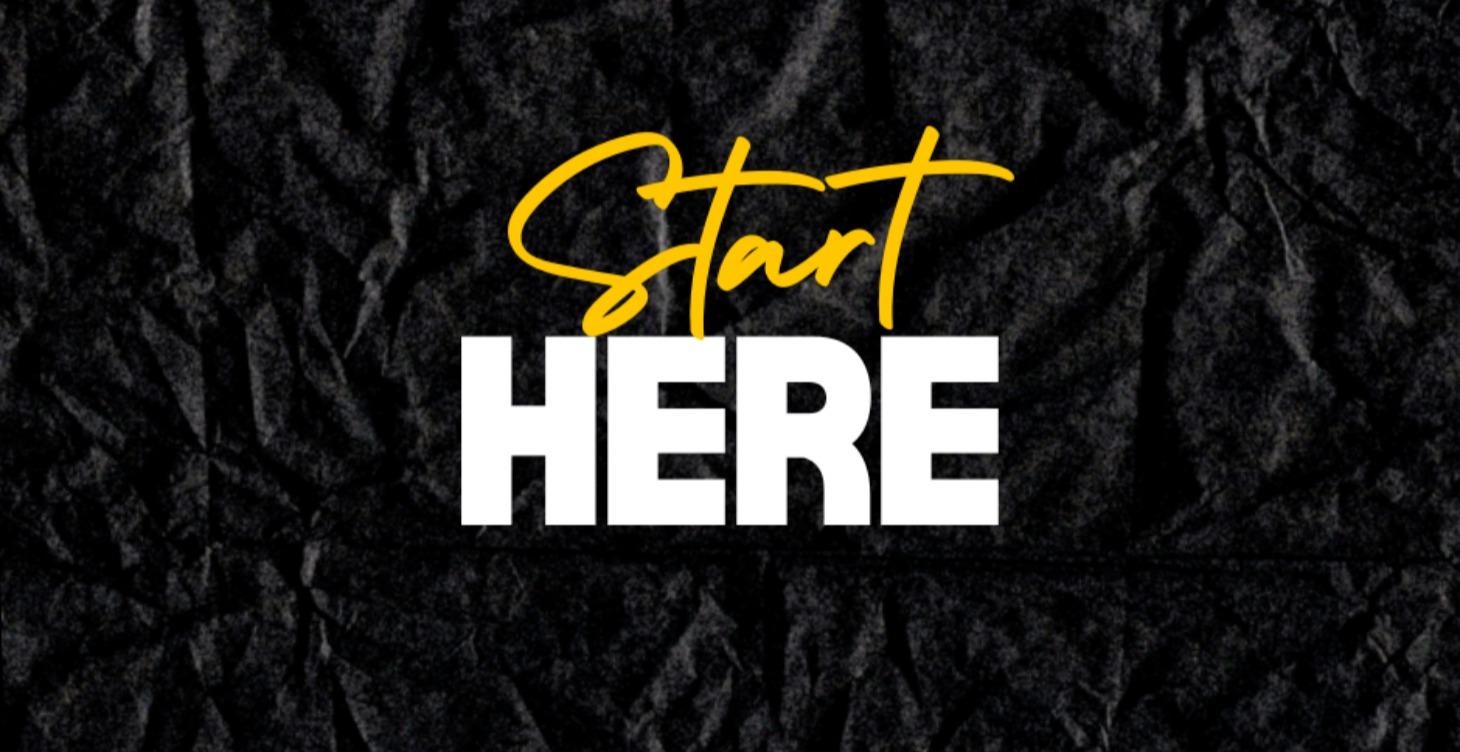 Start Here