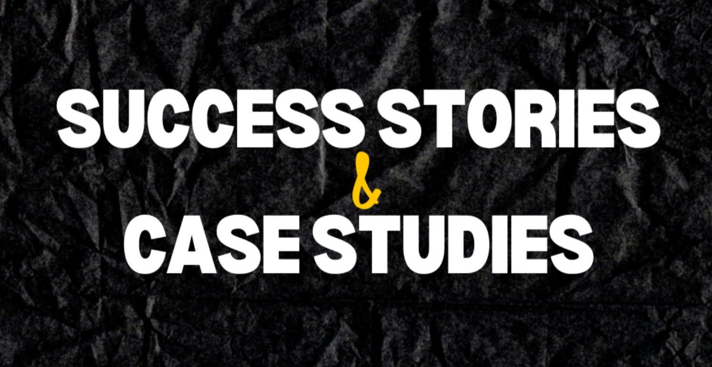 Success Stories & Case Studies