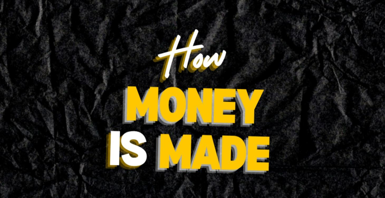 Step 2 - How Money Is Really Made (EARN)