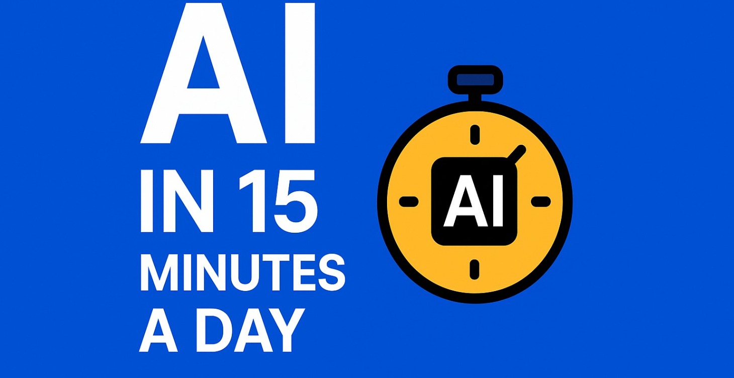 AI in 15 Minutes a Day