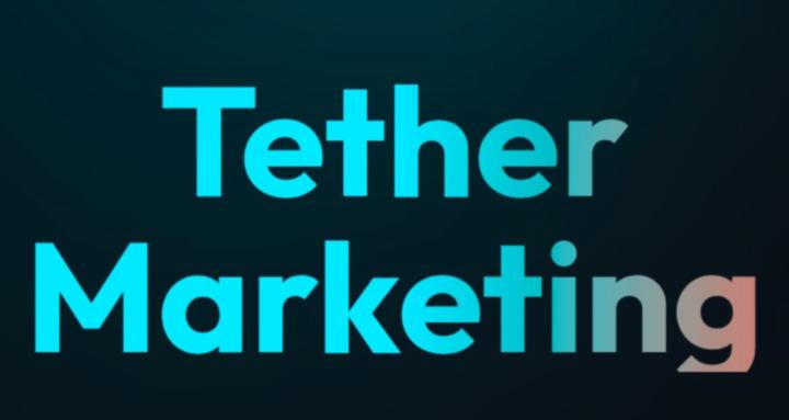 Tether Marketing Tips 