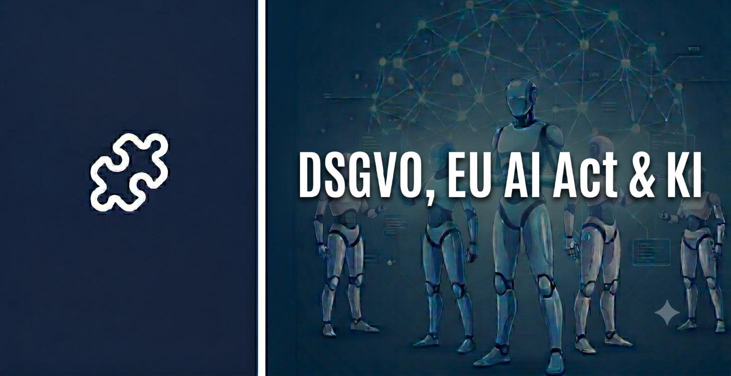 DSGVO, EU AI Act & KI- Rechtssicher automatisieren