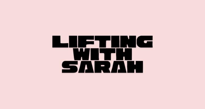 Lifting with Sarah