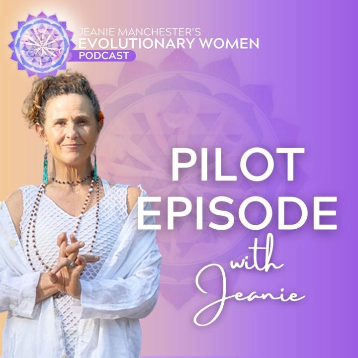 Evolutionary Women's Podcast: Pilot Episode