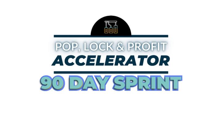 Pop, Lock & Profit Accelerator