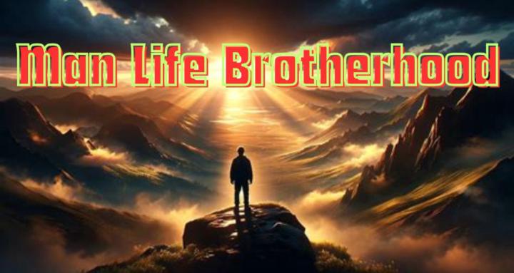 Man Life Brotherhood