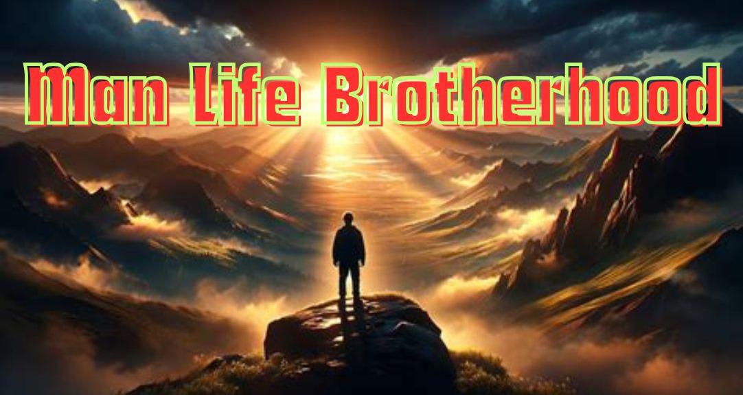 Man Life Brotherhood