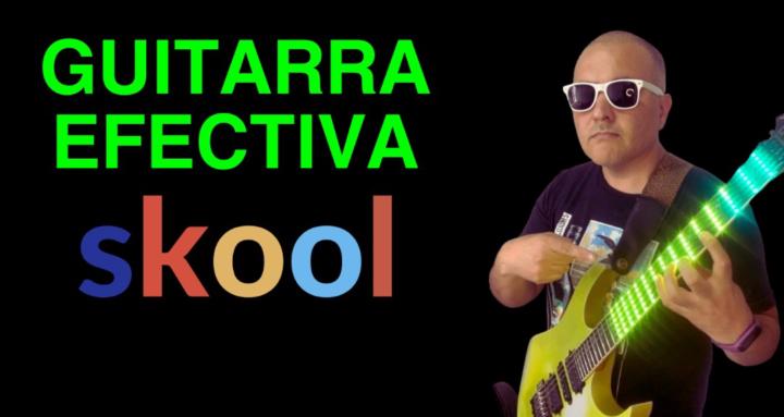 Guitarra Efectiva Skool