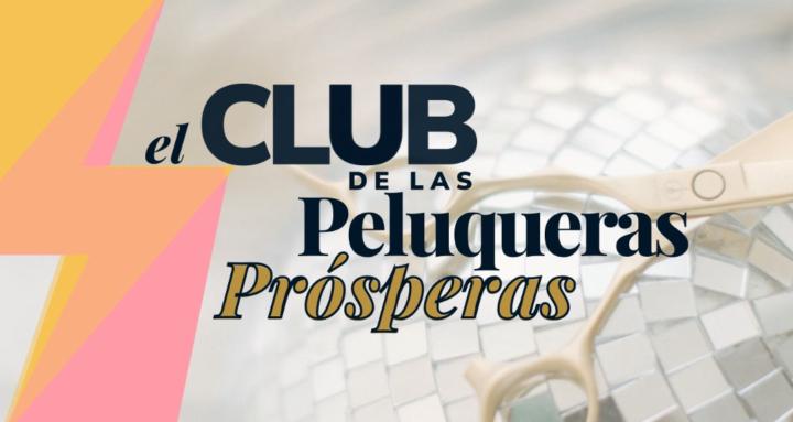 El Club Peluqueras Prósperas