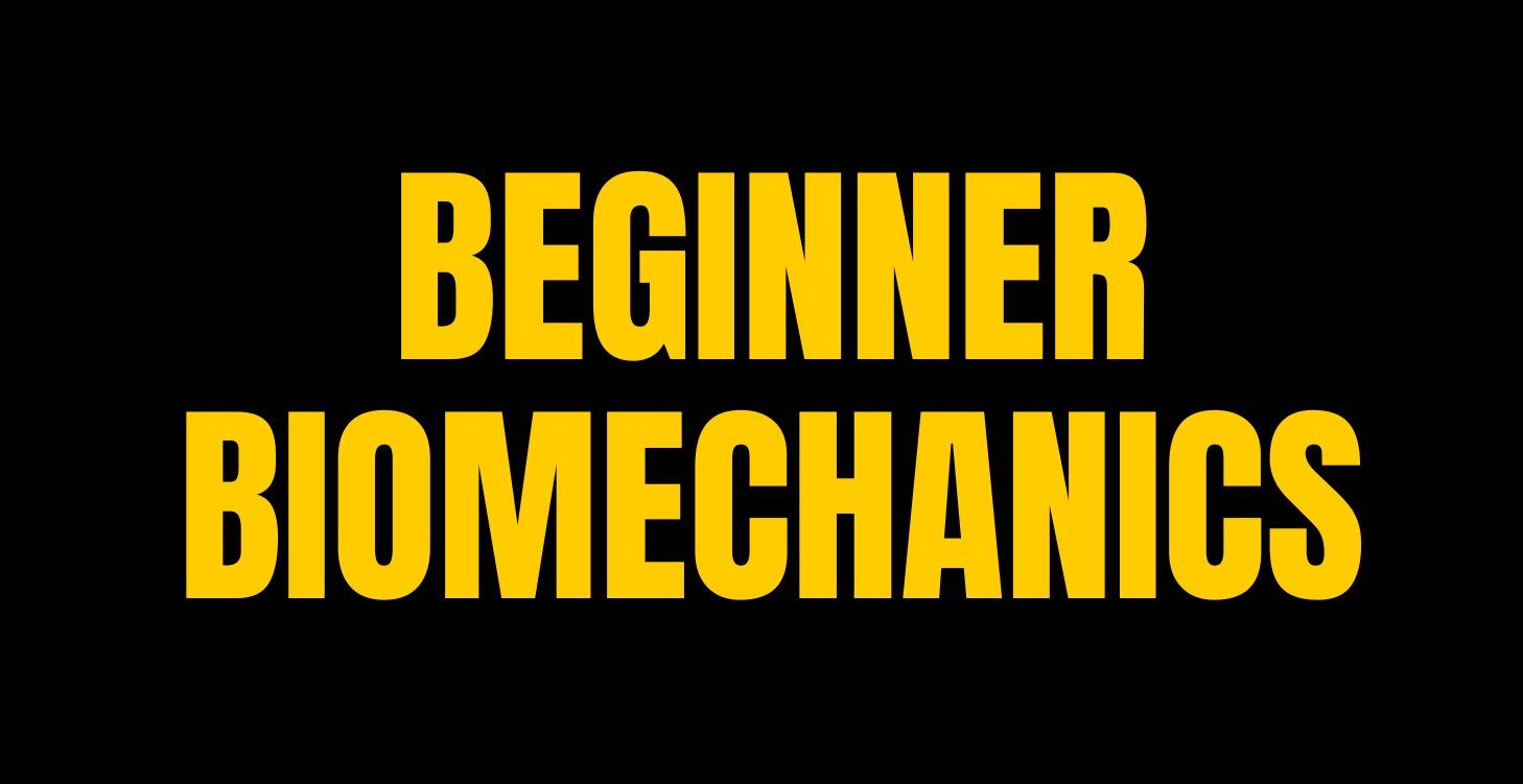 Beginner Biomechanics Course
