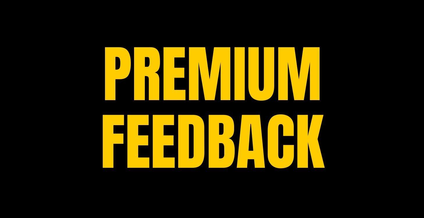 Premium Feedback