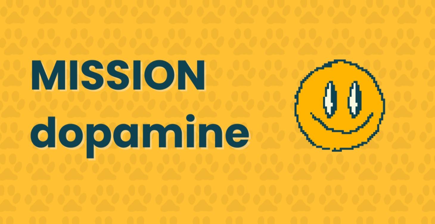 Mission dopamine