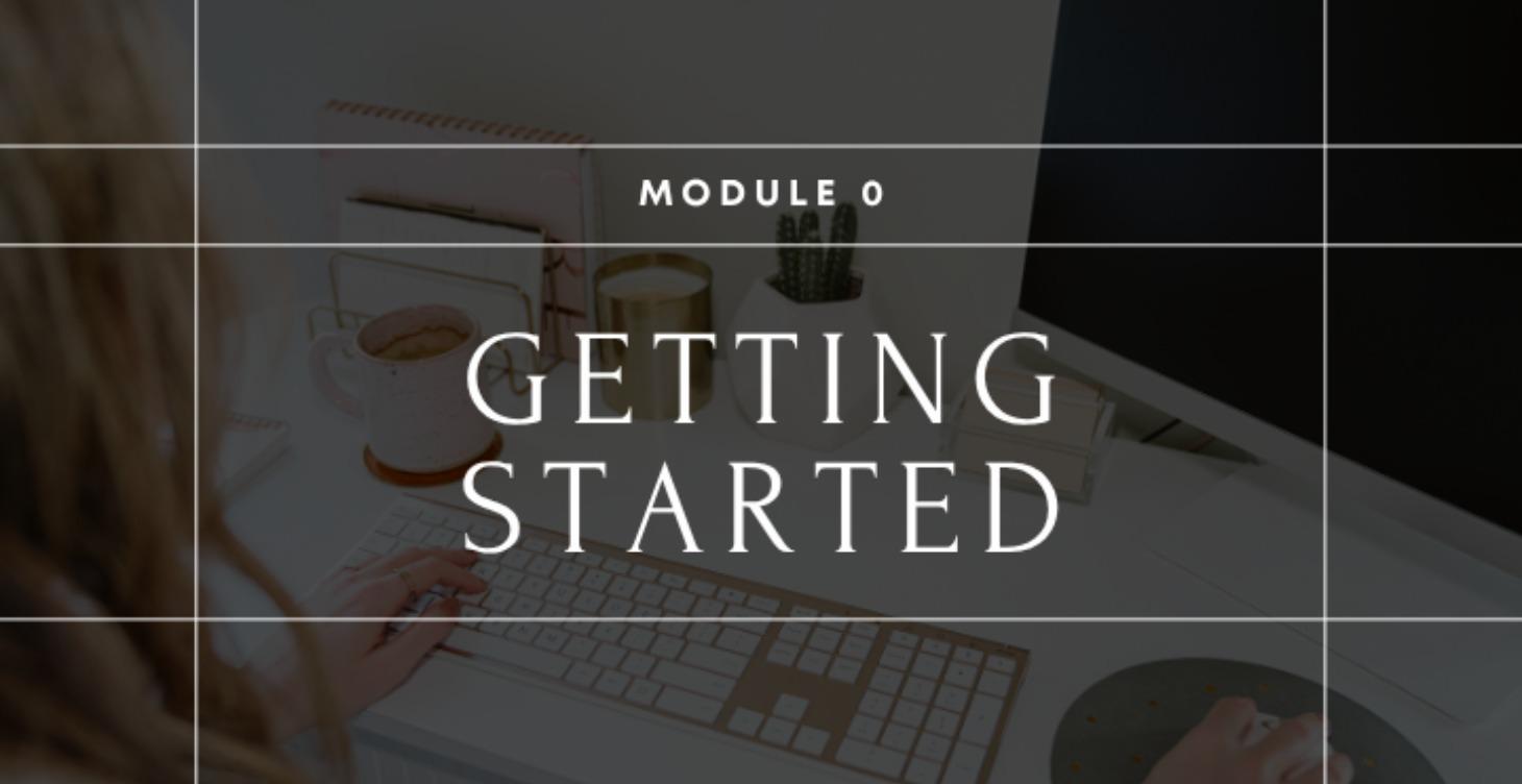 Module 0: Getting Started
