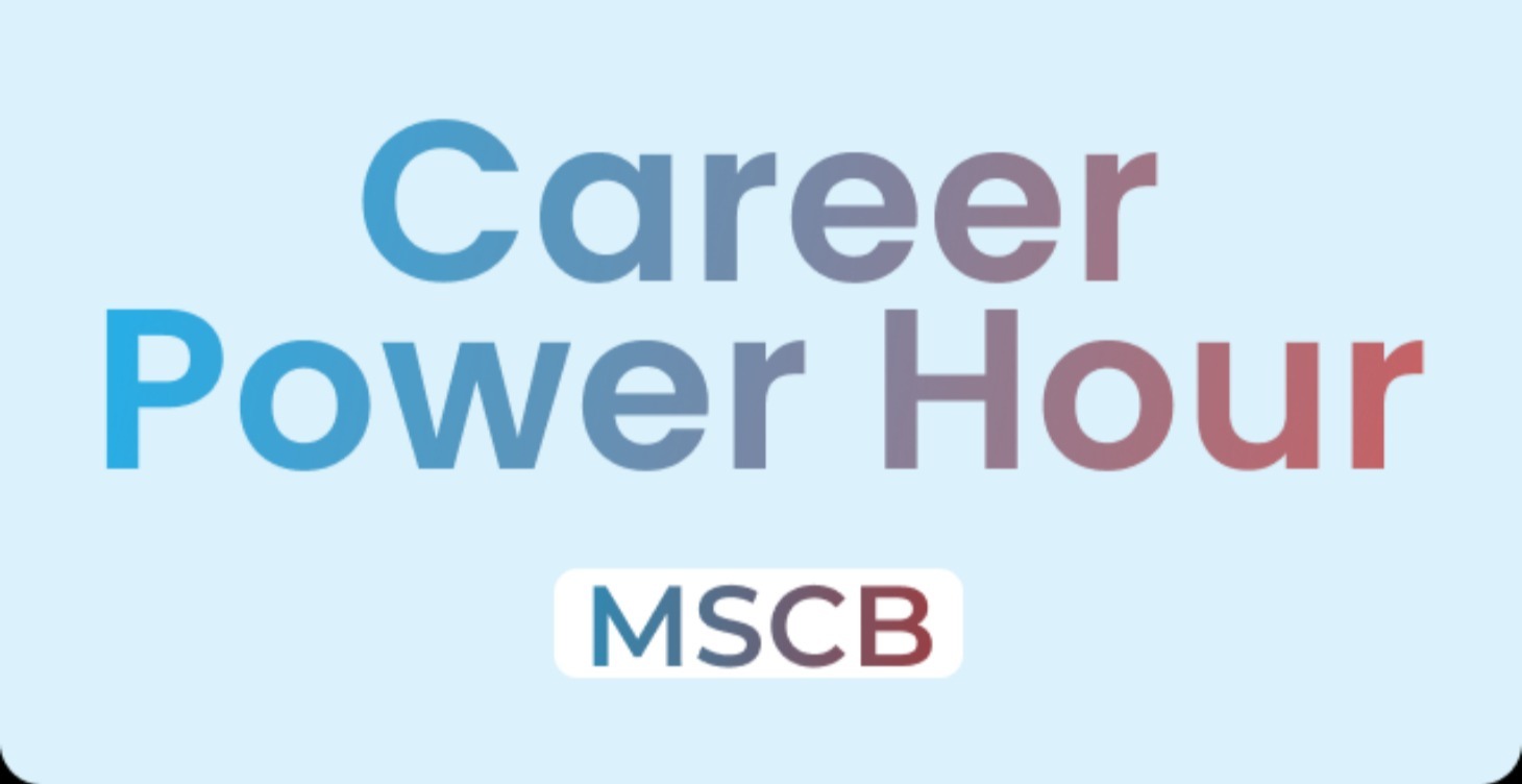 MSCB Career Power Hour